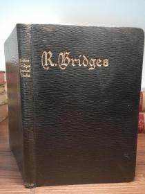 1912年  THE POETICAL WORKS OF ROBERT BRIDGES  EXCLUDING THE EIGHT DRAMAS  印度纸张   全皮装帧 三面刷金