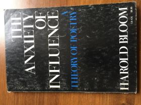 the anxiety of influence 影响的焦虑。布鲁姆。著名诗学理论。Oxford University Press 1975