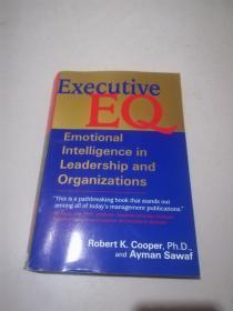 Executive Eq: Emotional Intelligence in Leadership and Organizations 英文原版