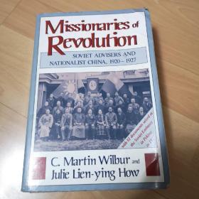 Missionaries of Revolution  SOVIET ADVISERS AND NATIONALIST CHINA,1920-1927