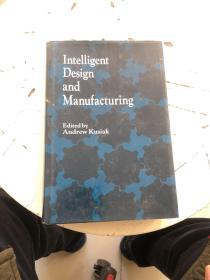 Intelligent Design and Manufacturing