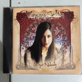 Vanessa Carlton 凡妮莎卡尔登 Be not Nobody 1CD