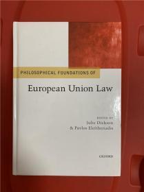 Philosophical Foundations of European Union Law （欧盟法律的哲学基础）研究文集