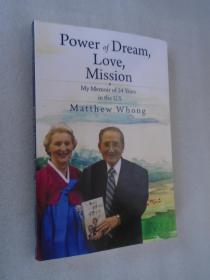 Power of Dream, Love, Mission my memoir of 54 years in the U.S  Matthew Whong 英文原版 簽名版