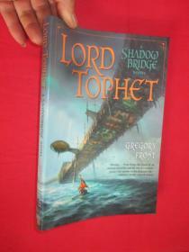 Lord Tophet: A Shadowbridge Novel     （小16开） 【详见图】