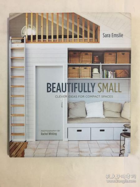 Beautifully Small: Clever Ideas for Compact Spaces 英文原版 精美小巧:紧凑空间的巧妙创意