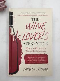 The Wine Lover's Apprentice: Words of Wisdom for Would-Be Oenophiles