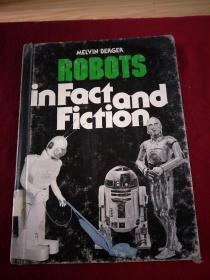 ROBOTS in Fact and Fiction