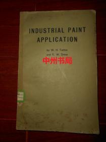 60年代老版本：INDUSTRIAL PAINT APPLICATION 工业涂料应用  英文原版书（自然旧 外封局部有瑕疵 正版现货 内页无勾划 有馆藏书袋 详看实书照片 ）