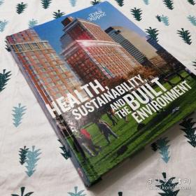 Health,sustainability and the Built Environment(健康、可持续性和已建建筑） 环境心理学/现代城市生活/室内设计 英语英文原版