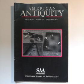 AMERICAN ANTIQUITY VOLUME82 NUMBER 1 JANUARY 2017【 正版品新 实拍如图 】