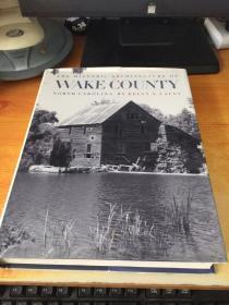 THE HISTORIC ARCHITECTURE OF WAKE COUNTY NORTH CAROLINA BY KELLY A.LALLY（北卡罗莱纳州威克县的历史建筑.原版英文）