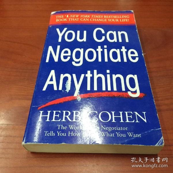 You Can Negotiate Anything：The World's Best Negotiator Tells You How To Get What You Want