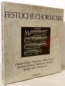 发烧级收藏 黑胶唱片 FESTLICHE CHORMUSIK:奥兰多·迪·拉索、蒙特威尔第、汉德尔、莫扎特、贝多芬、舒伯特、门德尔松·巴托尔迪【BRAHMS SILCHER BRUCKNER U.A】（原装一盒五张 七十年代年德国出版 大33转）