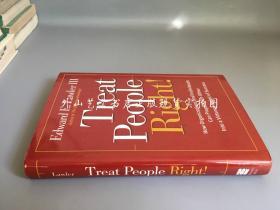 Treat People Right!: How Organizations And ...（正确待人：组织和个人如何互相推动进入成功的良性循环）