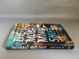 The Mobile Mind Shift： Engineer Your Business to Win in the Mobile Moment（移动思维变革）