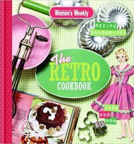 The Australian Women's Weekly:The Retro Cookbook复古美食盛宴