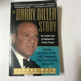 The Barry Diller Story: The Life and Times of America's Greatest Entertainment Mogul