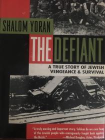 英文原版：The defiant # A true story of jewish vengeance & survival