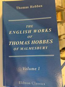 The English Works of Thomas Hobbes of Malmesbury. Volume I
