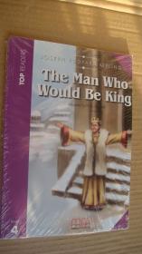 (TOP READERS level 4 Student's book) THE MAN WHO WOULD BE KING 24K英文原版书 带CD 塑封未折