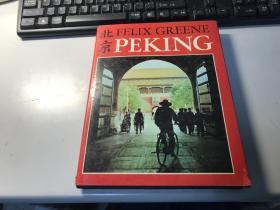 PEKING   北京     BY FELIX GREENE AND YU MA    北京 1978年 版本   稀 见  漂亮   护封 略 有 瑕疵    J68