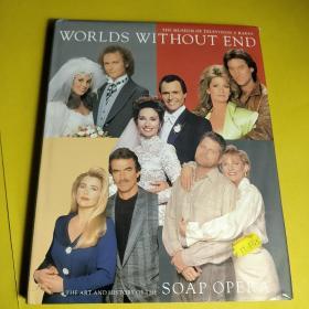 WORLDS  WITHOUT  END   The  Art  and  History  of  the  soap  Opera