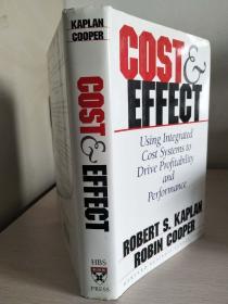 Cost & Effect :  Using Integrated Cost Systems to Drive Profitability and Performance 【英文原版，精装本，品相佳】