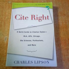 Cite Right：A Quick Guide to Citation Styles--MLA, APA, Chicago, the Sciences, Professions, and More (Chicago Guides to Writing, Editing, and Publishing)