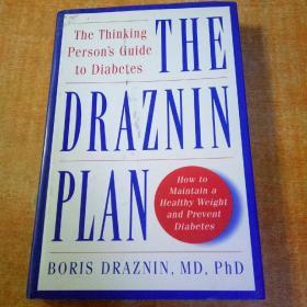 The Thinking persons Guide to Diabetes The Draznin PIan