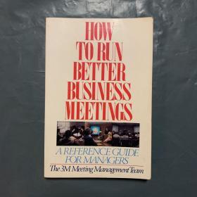 How to Run Better Business Meetings : A Reference Guide for Managers