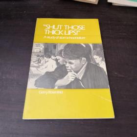 “Shut those thick Lips!”A Study Of School Failure