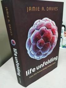 Life Unfolding:  How the Human Body Creates Itself 【精装原版，品相佳】