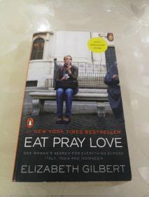 Eat, Pray, Love. Movie Tie-In：One Woman's Search for Everything Across Italy, India and Indonesia