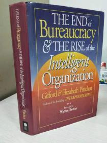 The End of Bureaucracy and the Rise of the Intelligent Organization【官僚的终结和智慧型组织的崛起 英文原版 精装】