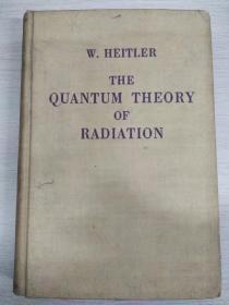 The Quantum Theory of Radiation  【精装英文版，品相佳】