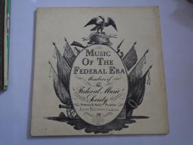 MUSIC OF THE FEDERAL ERA （大黑胶唱片1盘。 原版外文唱片 直径：30厘米。包真，包老。包原版。只发快递。详见书影）