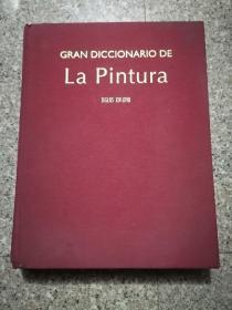 Gran Diccionario de La Pintura  (SIGLOS XIV-XVIII)