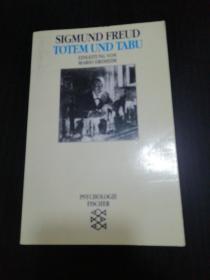 Sigmund Freud /Totem und Tabu: Einige Übereinstimmungen im Seelenleben der Wilden und der Neurotiker 弗洛伊德 《图腾与禁忌》 德语原版