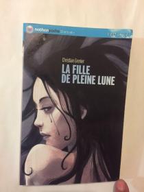 LA FILLE DE PLEINE LUNE 满月的女孩，法文书法语书（外文原版）