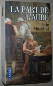 ◆法语原版小说 La Part de l'aube Poche de Eric MARCHAL