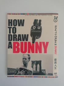 雷约翰逊的艺术人生DVD Ray Johnson
 How to draw a bunny DVD