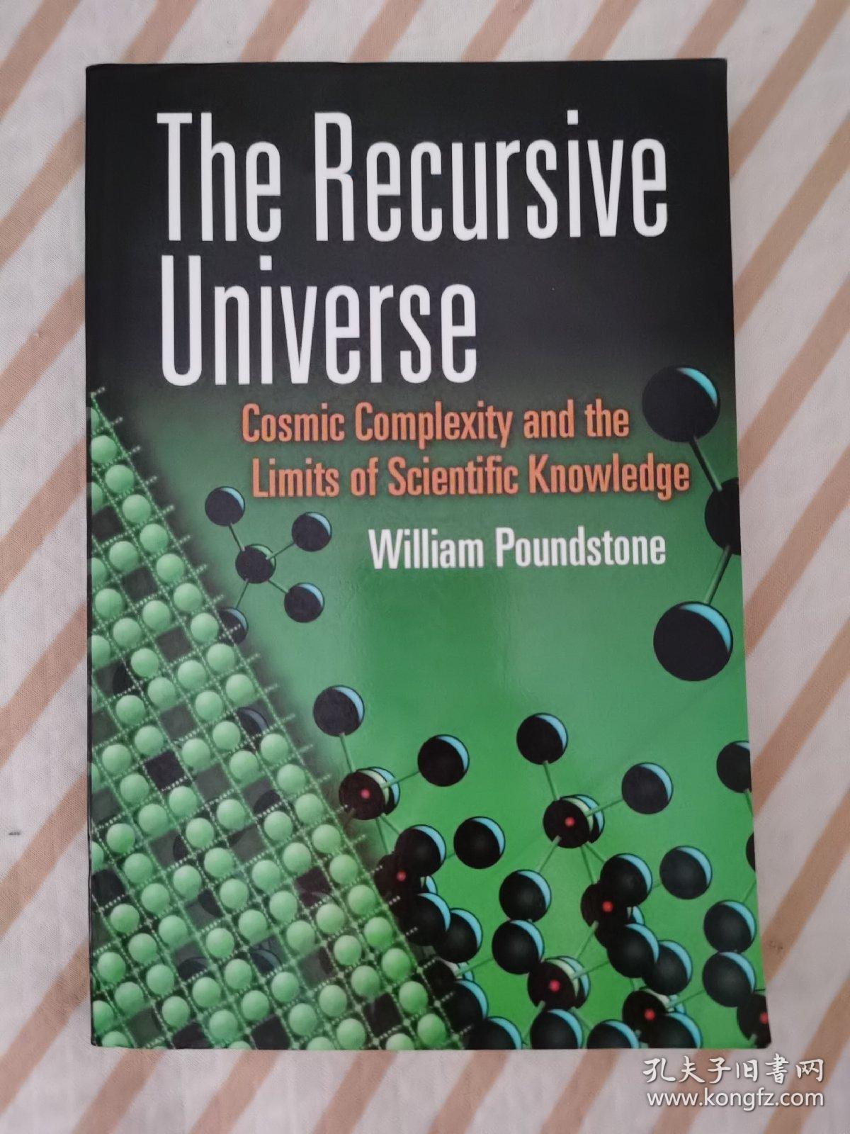 The Recursive Universe: Cosmic Complexity and the Limits of Scientific Knowledge