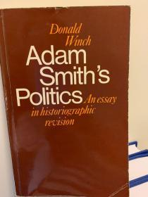 Adam Smith's Politics: An Essay in Historiographic Revision