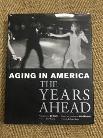 AGING IN AMERICA THE YEARS AHEAD