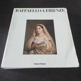 RAFFAELLO A FIRENZE: Dipinti e disegni delle collezioni fiorentine（German）（12开平装本，386页铜版纸彩印）