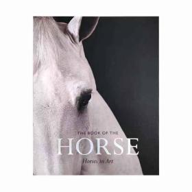 英文原版 The Book of the Horse: Horses in Art  马之书 马类绘画册 插画集