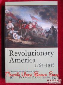 Revolutionary America, 1763-1815: A Political History（Second Edition）革命的美国，1763-1815年：政治史（第2版 货号TJ）