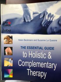 The essential guide to holistic & complementary therapy 整体疗法指南 整体医学指南