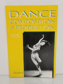 现代舞编舞教程 Dance Composition & Production by Elizabeth R. Hayes   （舞蹈）英文原版书